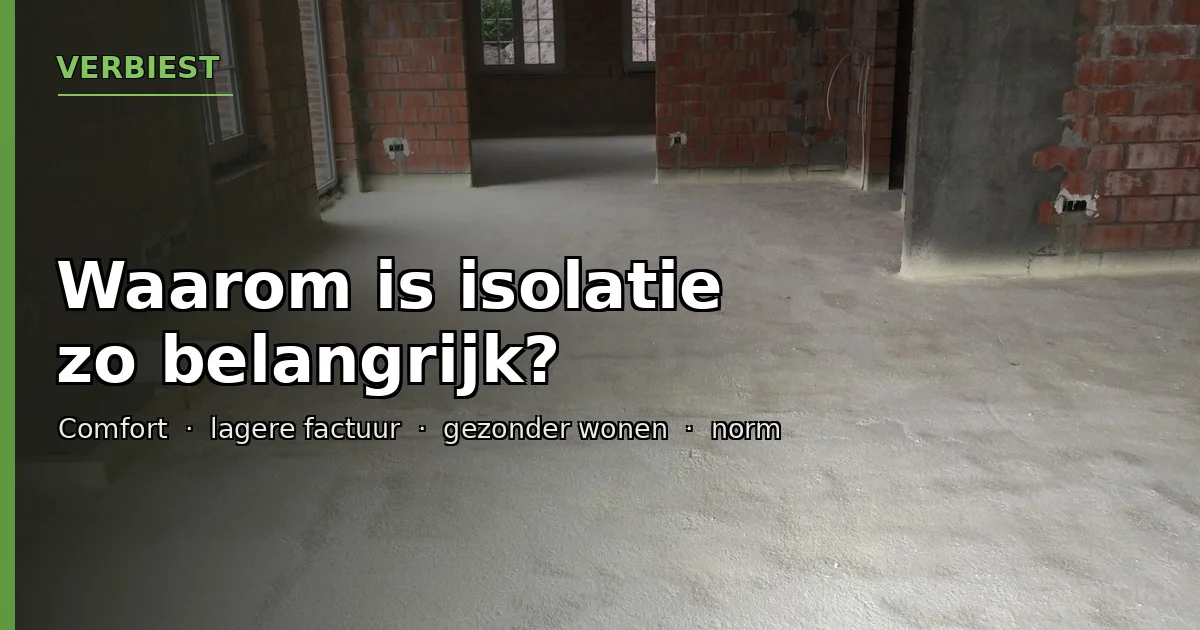 Waarom is isolatie zo belangrijk?
